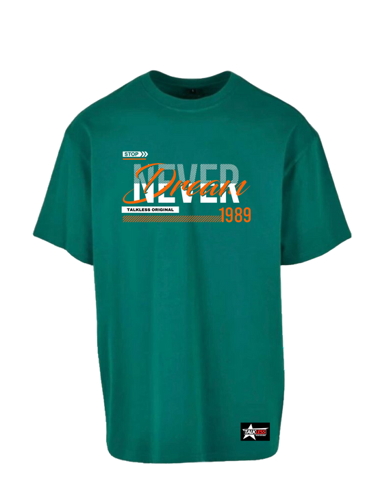 NEVER STOP unisex oversize T-Shirt Short sleeve streetwear - TALKLESSFASHION